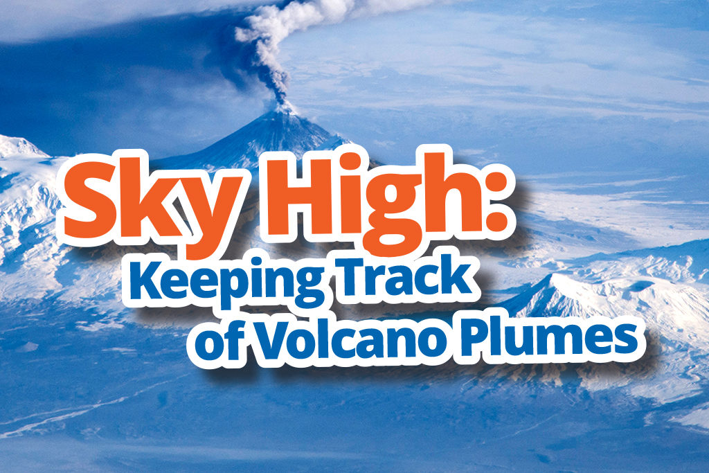 Sky High: Keeping Track of Volcano Plumes