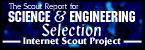 Internet Scout Project Science and Engineering Selection